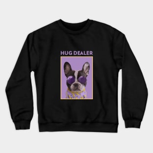 Hug dealer Crewneck Sweatshirt